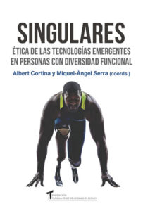Lee más sobre el artículo Singulares: Ética de las tecnologías emergentes en personas con diversidad funcional