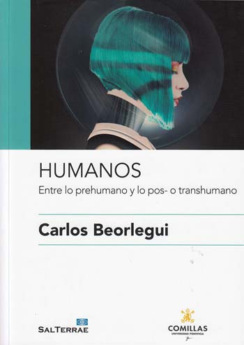 En este momento estás viendo Libro: “Humanos. Entre lo prehumano y lo pos- o transhumano”