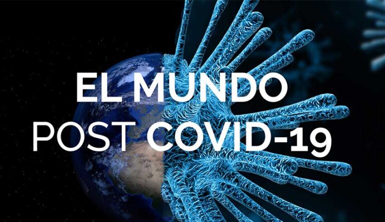 Lee más sobre el artículo El mundo post COVID-19, el reto de mirar hacia delante