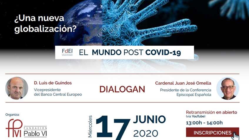 Lee más sobre el artículo Luis de Guindos y el cardenal Juan José Omella dialogarán sobre el Mundo post COVID-19