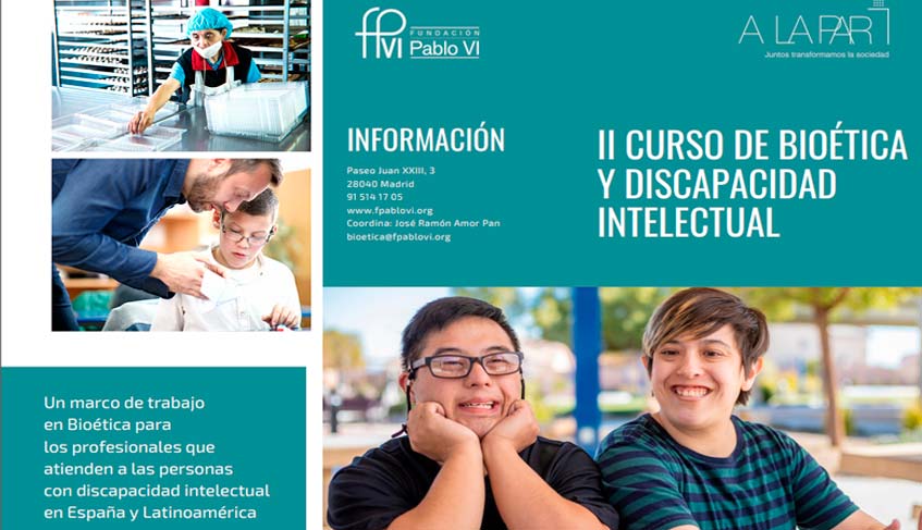 Lee más sobre el artículo Se abre el II curso de Bioética y Discapacidad Intelectual de la Fundación Pablo VI