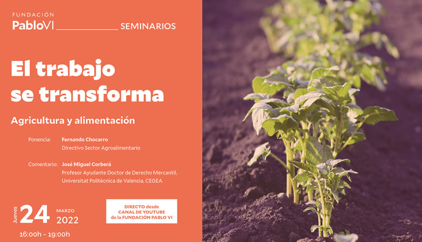 Lee más sobre el artículo Los retos y el futuro de la agricultura y la alimentación serán analizados en el seminario permanente “El trabajo se transforma”