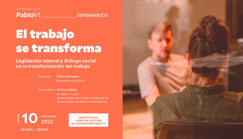 Lee más sobre el artículo El seminario “El trabajo se transforma” abordará el futuro de la legislación laboral y el diálogo social en una nueva sesión