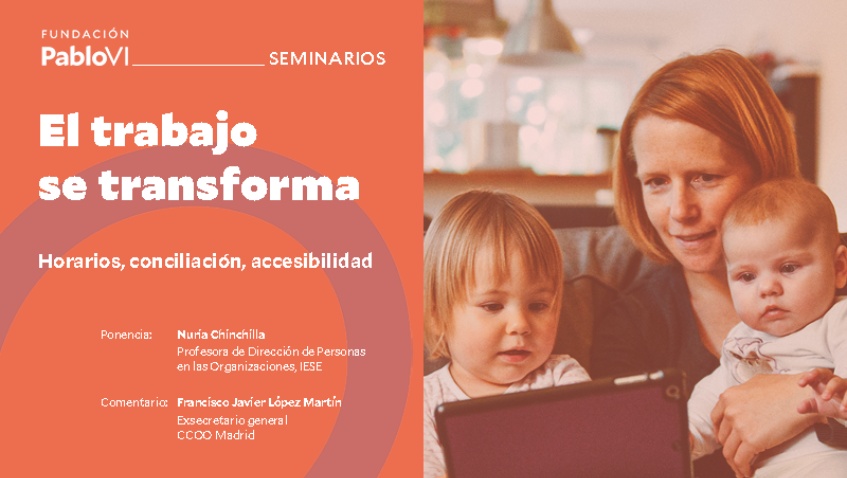 Lee más sobre el artículo “El trabajo se transforma”: horarios, conciliación, accesibilidad