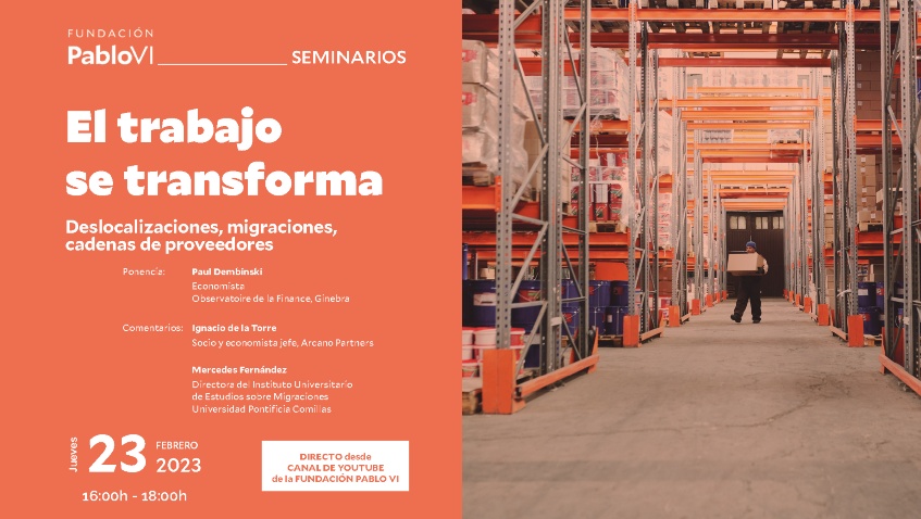 Lee más sobre el artículo Deslocalizaciones, migraciones y cadenas de proveedores, próxima sesión del Seminario “El trabajo se transforma”