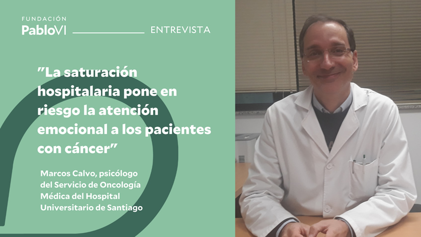 Lee más sobre el artículo Marcos Calvo: la saturación hospitalaria pone en riesgo la atención emocional a los pacientes con cáncer