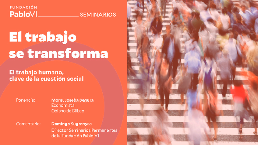 En este momento estás viendo “El trabajo se transforma”: el trabajo humano, clave de la cuestión social