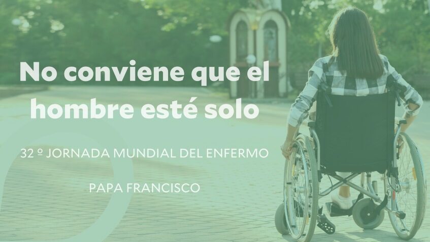 En este momento estás viendo Mensaje del Papa Francisco para la Jornada Mundial del Enfermo 2024