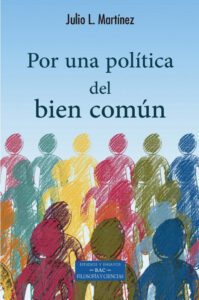 Lee más sobre el artículo “Por una política del Bien Común”