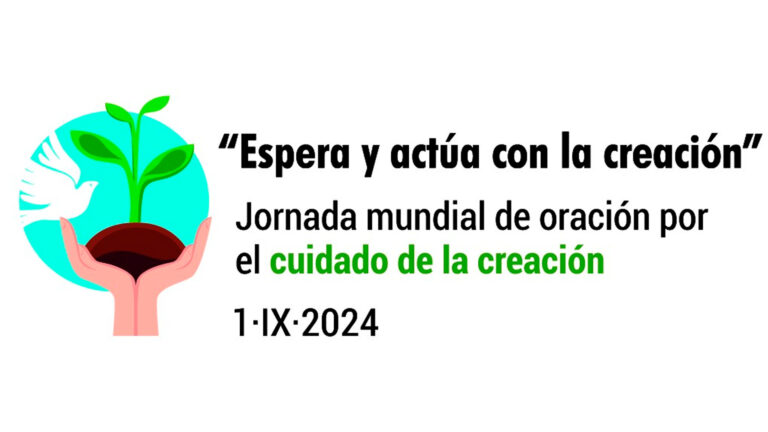 Lee más sobre el artículo Jornada Mundial de Oración por el cuidado de la creación 2024