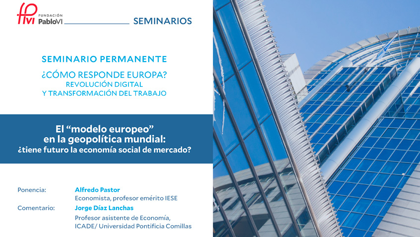 Lee más sobre el artículo El modelo europeo en la geopolítica mundial ¿Tiene futuro la economía social de mercado?