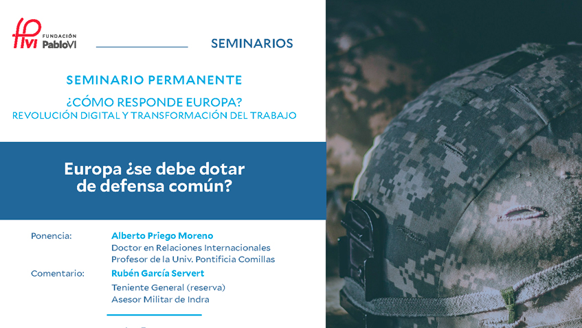 Lee más sobre el artículo ¿Se debe dotar a Europa de una defensa común? Nueva sesión del Seminario ¿Cómo responde Europa?