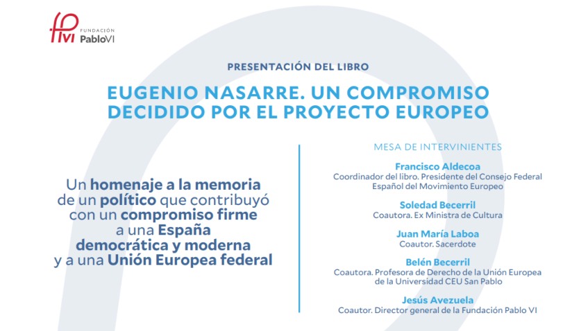 Lee más sobre el artículo Presentación del libro “Eugenio Nasarre. Un compromiso decidido por el proyecto europeo”