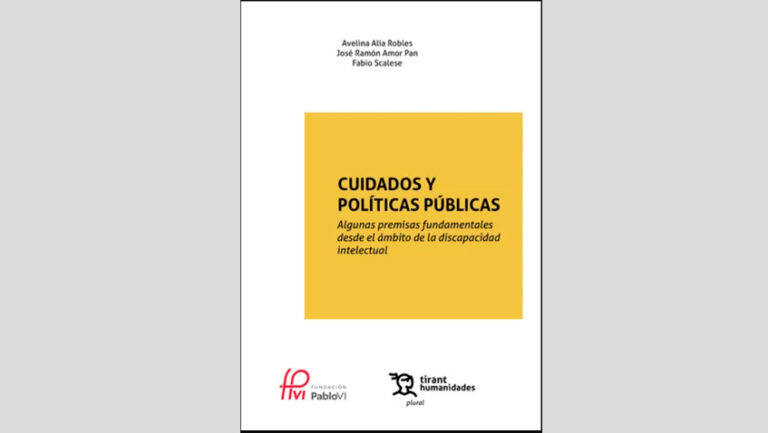 Lee más sobre el artículo “Cuidados y políticas públicas. Algunas premisas en el ámbito de la discapacidad intelectual”