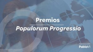 Lee más sobre el artículo La Fundación Pablo VI reconocerá con los premios Populorum Progressio a aquellas figuras o entidades que promuevan el diálogo como modelo de convivencia