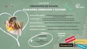 Lee más sobre el artículo Coloquio «Síndrome de Down: cuidados, derechos y futuro»