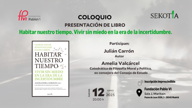 Lee más sobre el artículo Habitar nuestro tiempo. Vivir sin miedo en la era de la incertidumbre