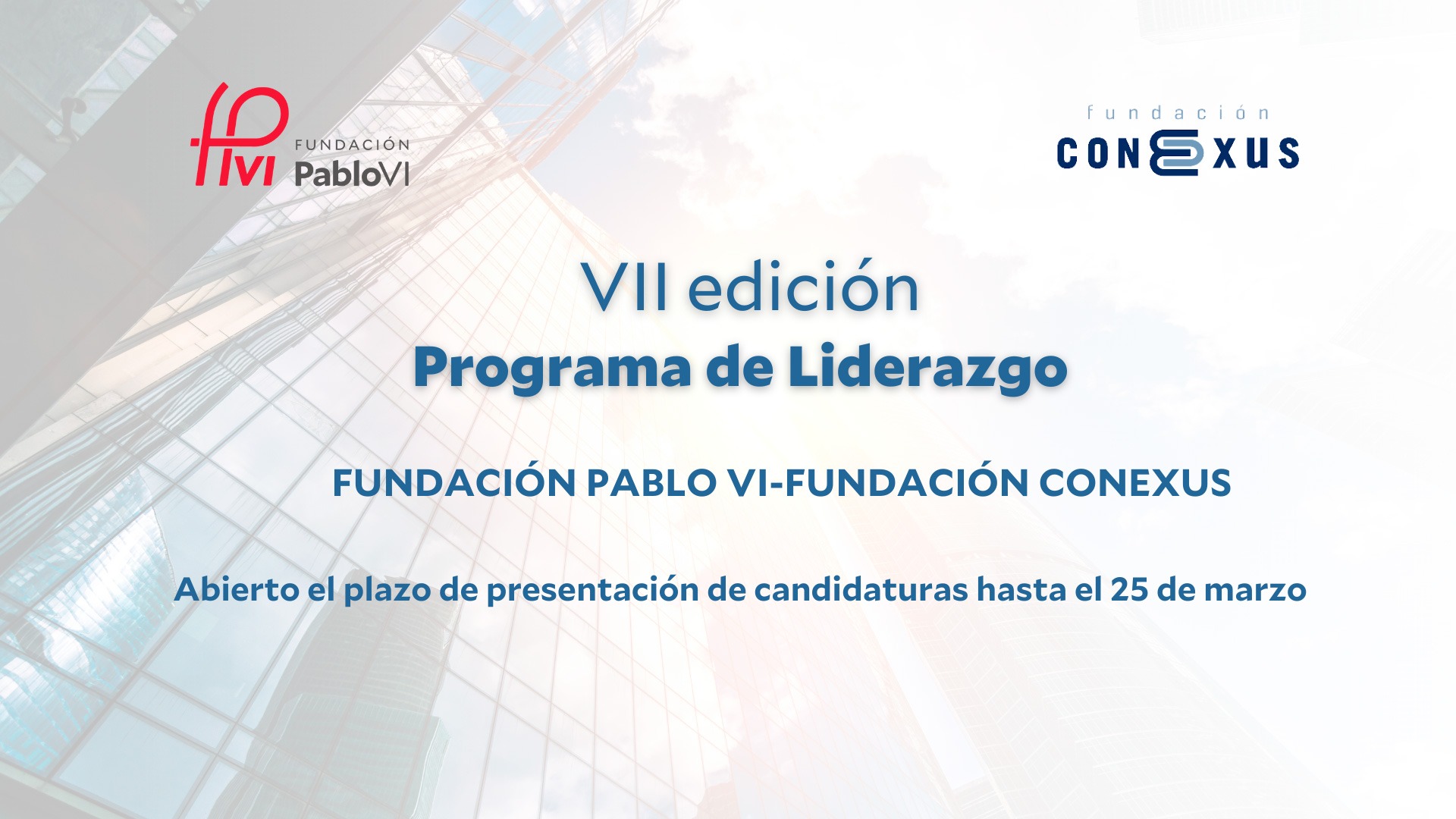 Abierto el plazo de candidaturas para la VII edición del programa de liderazgo de la Fundación Conexus y la Fundación Pablo VI